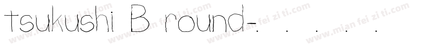 tsukushi B round字体转换